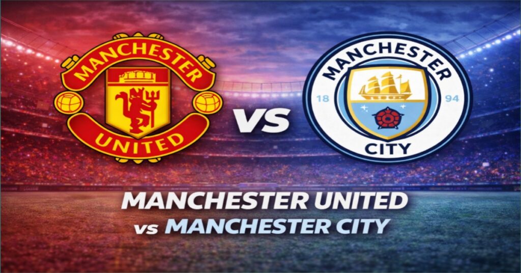 Manchester United vs Manchester City Prediction: Who Has the Edge in the Manchester Derby?
