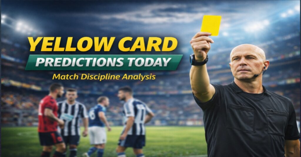 yellow card predictions today for football matches